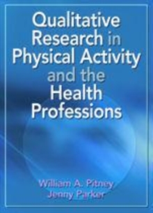 Image for Qualitative research in physical activity and the health professions