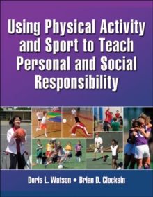 Image for Using physical activity and sport to teach personal and social responsibility