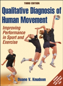 Image for Qualitative diagnosis of human movement  : improving performance in sport and exercise