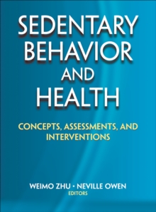 Image for Sedentary behavior and health  : concepts, assessments, and interventions