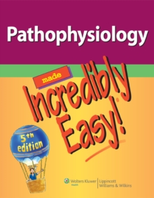 Image for Pathophysiology Made Incredibly Easy!
