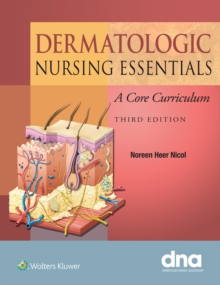 Image for Dermatologic nursing essentials  : a core curriculum