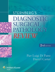 Sternberg’s Diagnostic Surgical Pathology Review