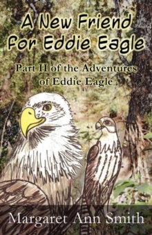 Image for A New Friend for Eddie Eagle : Part II of the Adventures of Eddie Eagle