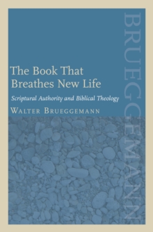 Image for The book that breathes new life: scriptural authority and biblical theology