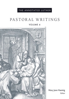 Image for The Annotated Luther : Pastoral Writings