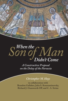 When the Son of Man Didn't Come