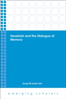 Image for Hezekiah and the dialogue of memory