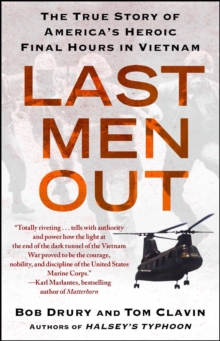 Image for Last men out: the true story of America's heroic final hours in Vietnam