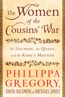 Image for The Women of the Cousins' War : The Duchess, the Queen, and the King's Mother