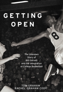 Image for Getting Open : The Unknown Story of Bill Garrett and the Integrat