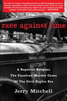 Image for Race Against Time: A Reporter Reopens the Unsolved Murder Cases of the Civil Rights Era