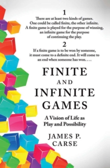 Image for Finite and infinite games: a vision of life as play and possibility
