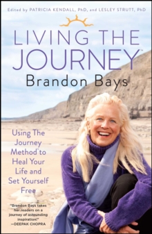 Image for Living The Journey: Using The Journey Method to Heal Your Life and Set Yourself Free