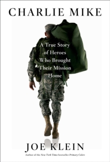 Image for Charlie Mike  : a true story of heroes who brought their mission home
