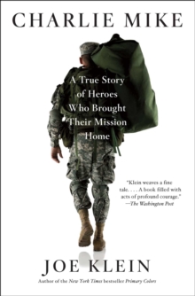 Image for Charlie Mike: A True Story of Heroes Who Brought Their Mission Home