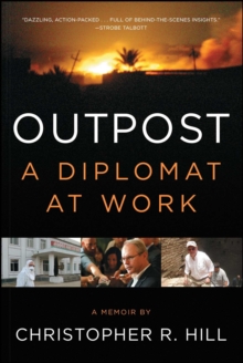 Image for Outpost: Life on the Frontlines of American Diplomacy: A Memoir
