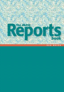 Image for Dbase Reports Book: Creating Reports and Labels in Dbase Plus