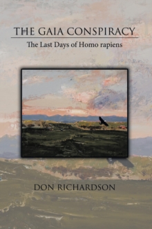 Image for Gaia Conspiracy: The Last Days of Homo Rapiens