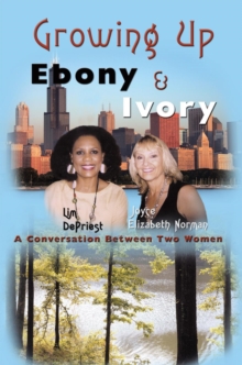 Image for Growing up Ebony and Ivory: A Conversation Between Two Women