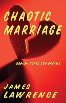 Image for Chaotic Marriage: Broken Hopes and Dreams