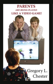Image for Parents Are Being Played Like a Video Game!