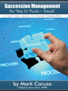 Image for Succession Management    the &quot;How To&quot; Puzzle-Solved!: A Practical Guide to Talent Management
