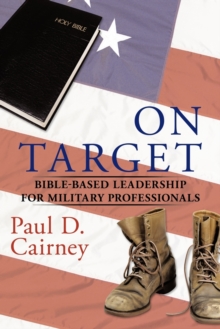 Image for On Target : Bible-Based Leadership for Military Professionals