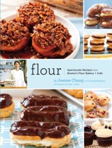 Image for Flour: spectacular recipes from Boston's flour bakery + cafe