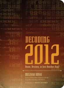 Image for Decoding 2012: doom, destiny, or just another day?