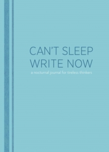 Can't Sleep, Write Now
