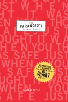 Image for Paranoid's Pocket Guide: Hundreds of Things You Never Knew You Had to Worry About