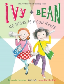 Image for Ivy and Bean No News Is Good News (Book 8)
