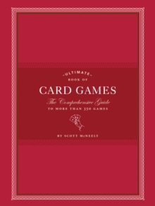 Image for Ultimate book of card games: the comprehensive guide to more than 350 games