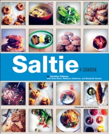 Image for Saltie: pragmatic cooking and collective spirit distilled, in 100 recipes for sandwiches