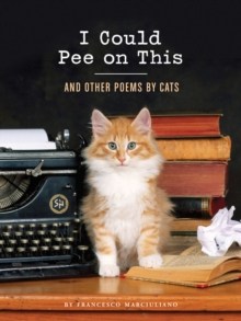 Image for I could pee on this, and other poems by cats