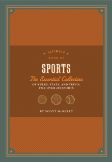 Image for Ultimate book of sports: the essential collection of rules, stats, and trivia for over 250 sports