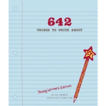Image for 642 Things to Write About: Young Writer's Edition