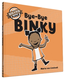 Image for Bye-Bye Binky : I'm a Big Kid Now