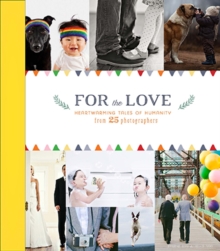 Image for For Love : 25 Heartwarming Celebrations of Humanity