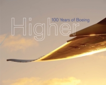 Image for Higher  : 100 years of Boeing