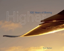 Image for Higher: 100 Years of Boeing