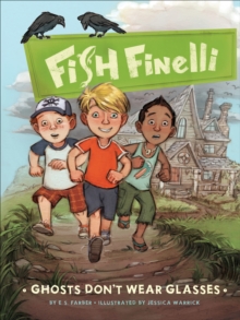 Image for Fish Finelli (Book 3): Ghosts Don't Wear Glasses