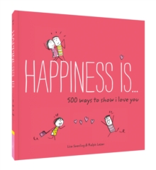 Image for Happiness is...500 ways to show I love you