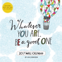 Image for 2017 Whatever You Are, Be a Good One Wall Calendar