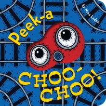 Image for Peek-a choo-choo!