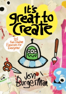 Image for It's great to create  : 101 fun creative exercises for everyone