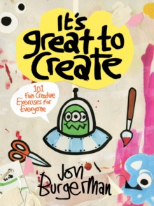 Image for It's Great to Create: 101 Fun Creative Exercises for Everyone