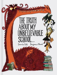 Image for The truth about my unbelievable school