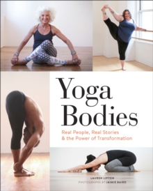 Image for Yoga Bodies: Real People, Real Stories, and the Power of Transformation